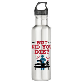 Garrafa Mas Você Morreu De Terapia Física Engraçada PT