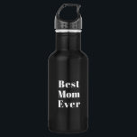 Garrafa Melhor mãe - na moda de texto moderno preto branco<br><div class="desc">A melhor mãe,  sempre preto e branco,  texto moderno elegante garrafa de água na moda,  de aço inoxidável. presente de excelente para a mãe para o Dia de as mães e para o seu aniversário</div>