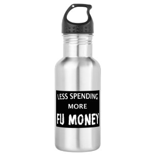 Garrafa Menos gastos com mais dinheiro do FU