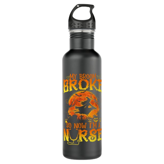 Garrafa Minha Broom Quebrou Então Agora Sou Uma Enfermeira (Frente)