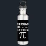 Garrafa My Password Is The Last 8 Digits Of Pi<br><div class="desc">My Password Is The Last 8 Digits Of Pi</div>