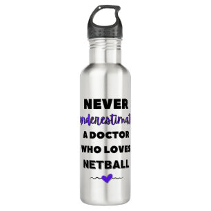 Garrafa Nunca subestime um médico que ama o netball.