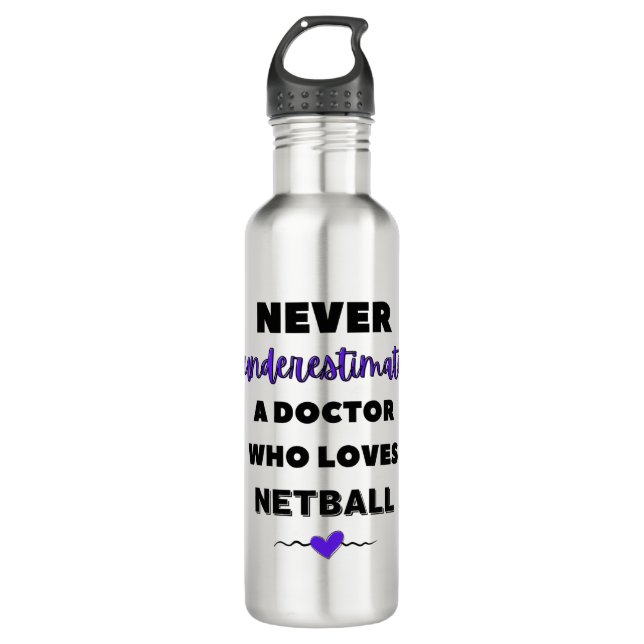 Garrafa Nunca subestime um médico que ama o netball. (Frente)