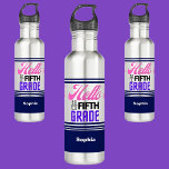 Garrafa Personalizado De Volta À Quinto Classe<br><div class="desc">Garrafa de aço inoxidável de 5º grau personalizada de volta à escola. Personalize-o com o seu nome para uma aparência exclusiva de cinta.</div>