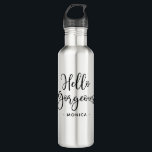 Garrafa Preto Personalizado Branco Olá Bonito<br><div class="desc">Um roteiro preto e branco enfeite esta garrafa de água com as palavras,  Olá,  Gorgeous!  Personalize-o com seu nome,  ou faça um presente divertido para um amigo. Projetado para você pelo Blackberry Boulevard.</div>