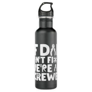 Garrafa Se o Pai não consegue consertá-lo, estamos todos