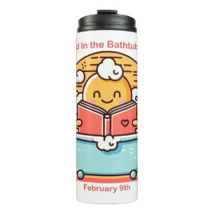 Garrafa Térmica 9 de fevereiro - Lido no dia da banheira