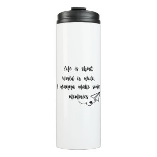 Garrafa Térmica A vida é curta, o mundo é vasto.