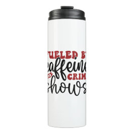 Garrafa Térmica Alimentado por cafeína e shows de crimes