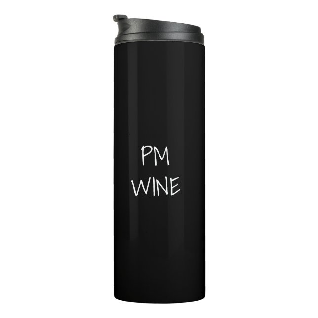 Garrafa Térmica AM Café, PM Wine preto branco texto personalizado  (Rotação à direita)
