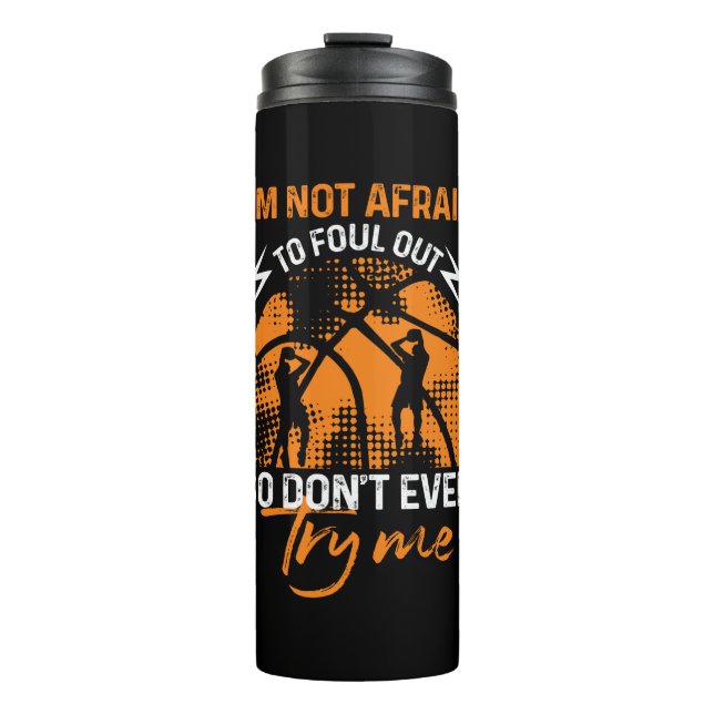 Garrafa Térmica Basquete - Não tenho medo de desaparecer (Frente)
