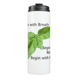 Garrafa Térmica Begin with Basil Tumbler