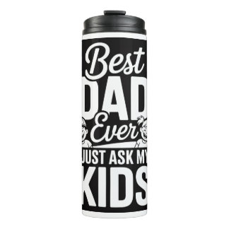 Garrafa Térmica Best Dad Ever (Just Ask My Kids) – Funny Father’s