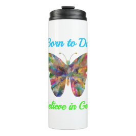 Garrafa Térmica Born to Die , believe in God