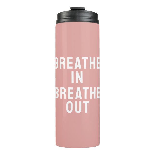 Garrafa Térmica Breathe In Breathe Motivational Cote (Frente)