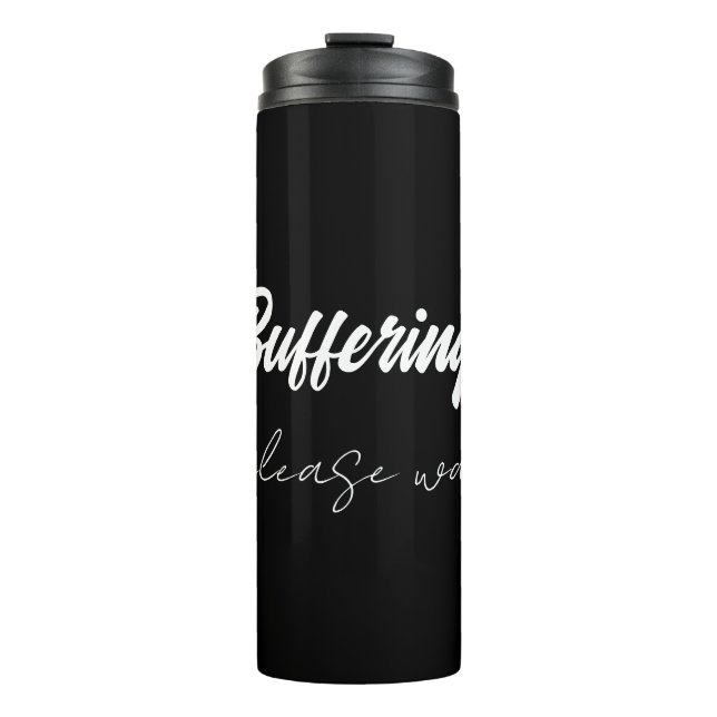 Garrafa Térmica Buffering....please wait  (Frente)