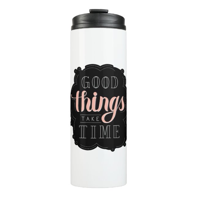Garrafa Térmica Calligraphy sticker good things take time Quote (Frente)