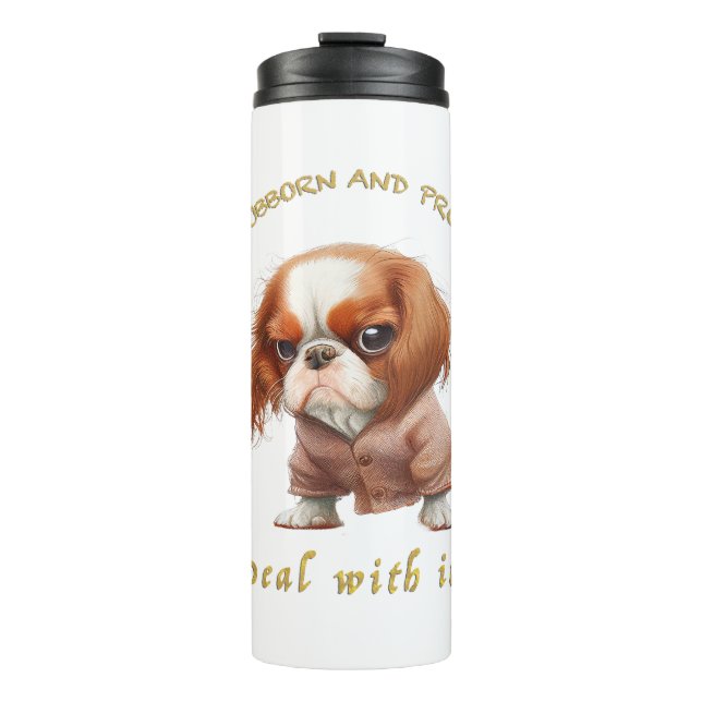 Garrafa Térmica Cão Stubborn Lida Com Ele Engraçado Adorável (Frente)