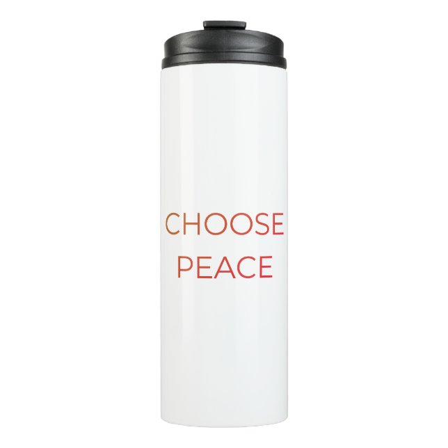 Garrafa Térmica Choose Peace Thermal Tumbler | Minimal Soft Life T (Frente)