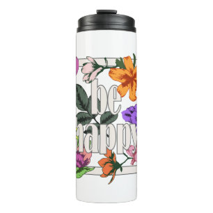 Garrafa Térmica Citação positiva Ser Feliz e flores de jardim