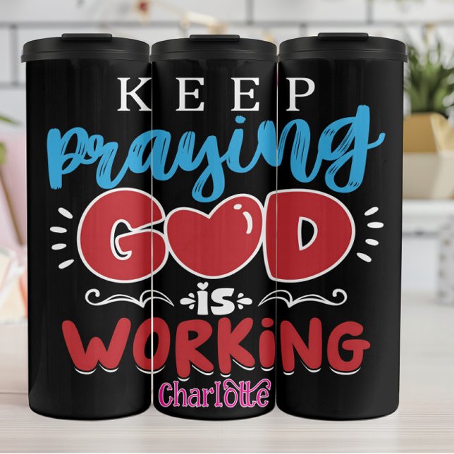 Garrafa Térmica Continue Rezando Deus Está Trabalhando (Criador carregado)