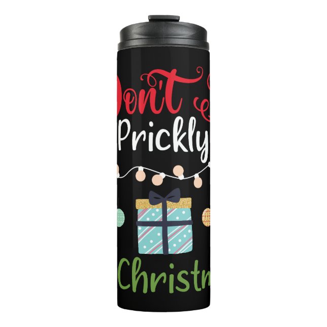 Garrafa Térmica Don't Be Prickly - Funny Christmas (Frente)