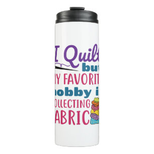 Garrafa Térmica Eu Caí Mas Meu Hobby Favorito É Coletar Tecidos