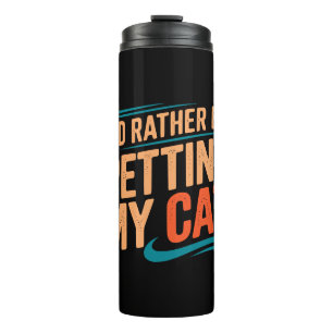 Garrafa Térmica Eu Preferencialmente De Pegar Meu Gato - Tumbler T