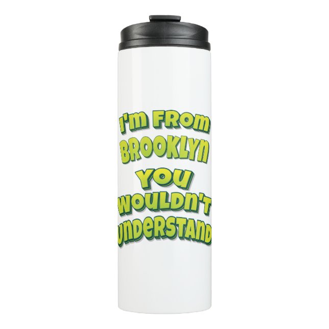 Garrafa Térmica Eu sou do Brooklyn que você não entenderia (Frente)