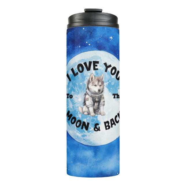 Garrafa Térmica Eu Te Amo À Lua E Volta O Husky Siberiano (Frente)