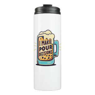 Garrafa Térmica Eu Tomo Pour Decisões Cerveja