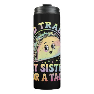 Garrafa Térmica Eu Trocar Minha Irmã Por Um Taco Cinco De Mayo