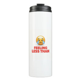 Garrafa Térmica Feeling Less Than