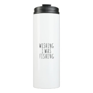 Garrafa Térmica Funny Wishing I Was Fishing Quote