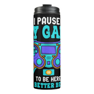 Garrafa Térmica Gamer Shirt Boys Men Crianças Pausaram Meu Jogo Pa