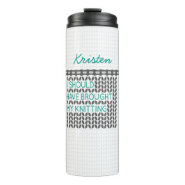 Garrafa Térmica Gray I Should Have Brought My Knitting