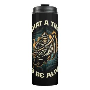 Garrafa Térmica Halloween What A Time To Be Alive Birthday