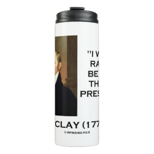 Garrafa Térmica Henry Clay Eu Teria Preferencialmente De Ter Razão