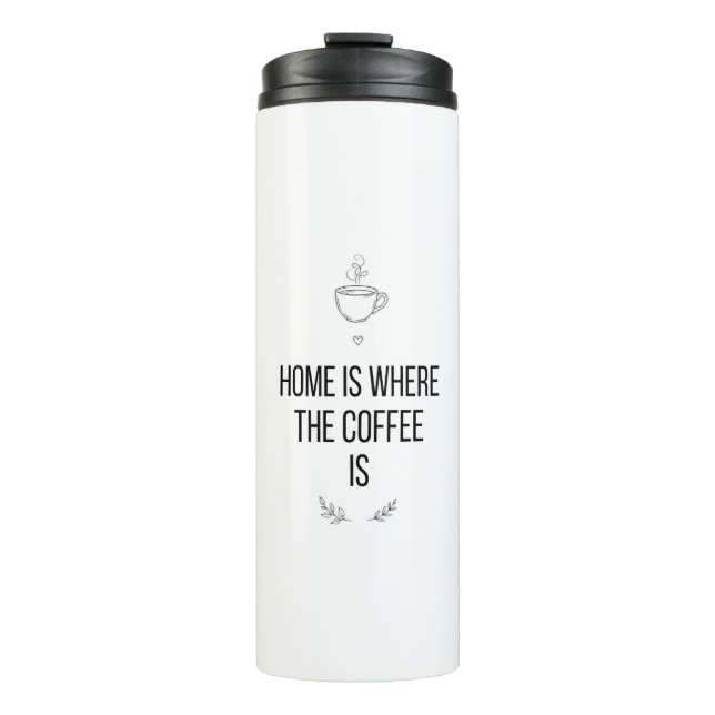 Garrafa Térmica Home Is Where Coffee Is Mug (Frente)
