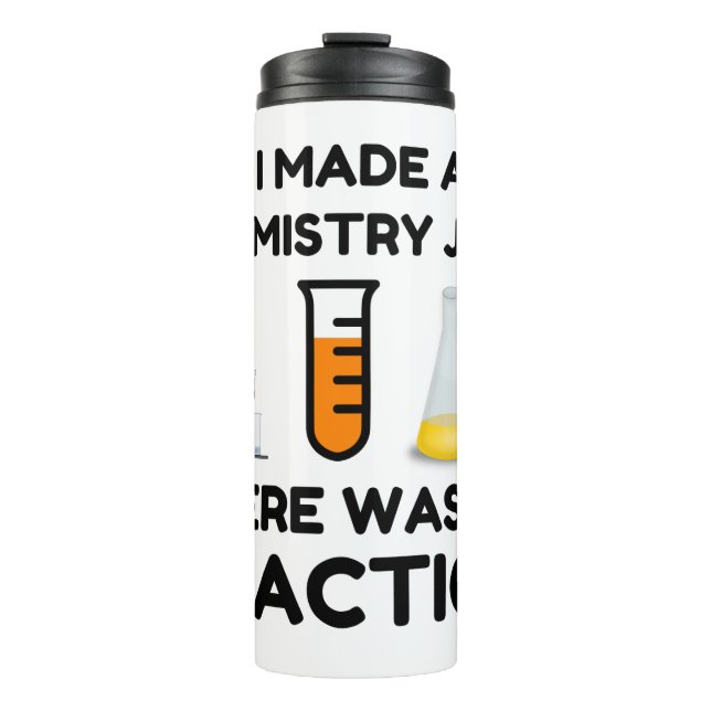Garrafa Térmica I Made A Chemistry Joke (Frente)
