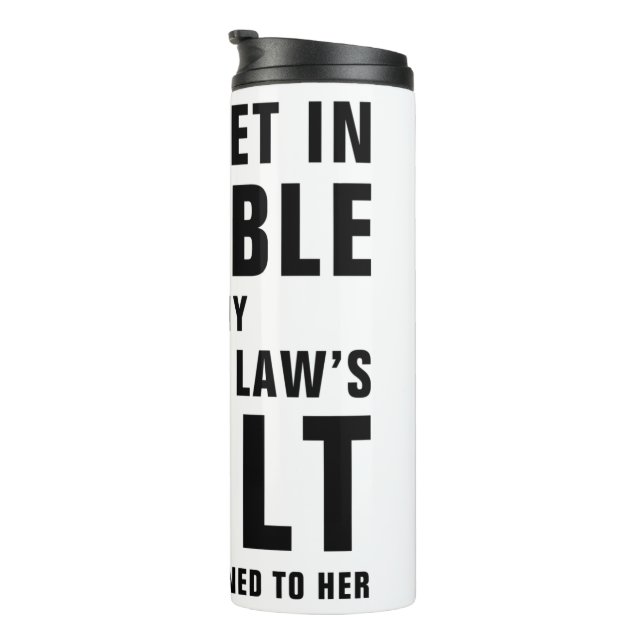 Garrafa Térmica It's My Sister In Law's Fault Funny Saying (Rotação à direita)