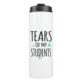 Garrafa Térmica Lágrimas de meus alunos Ensinando doçura Encantado