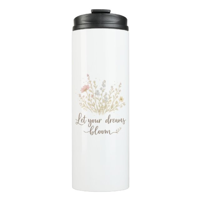 Garrafa Térmica Let Your Dreams Bloom | Soft Floral Motivation Art (Frente)