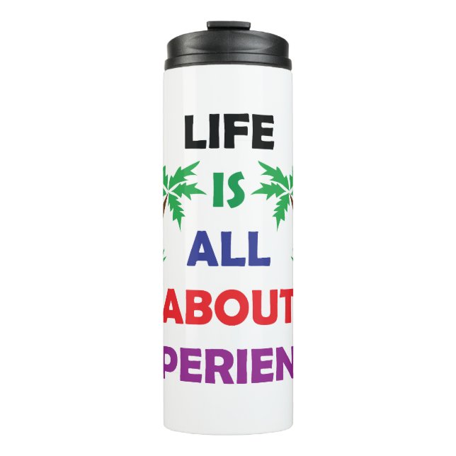 Garrafa Térmica Life Is All About Experience Motivational Quote (Frente)