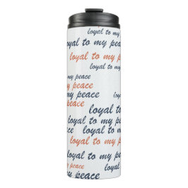 Garrafa Térmica Loyal to My Peace Thermal Tumblers