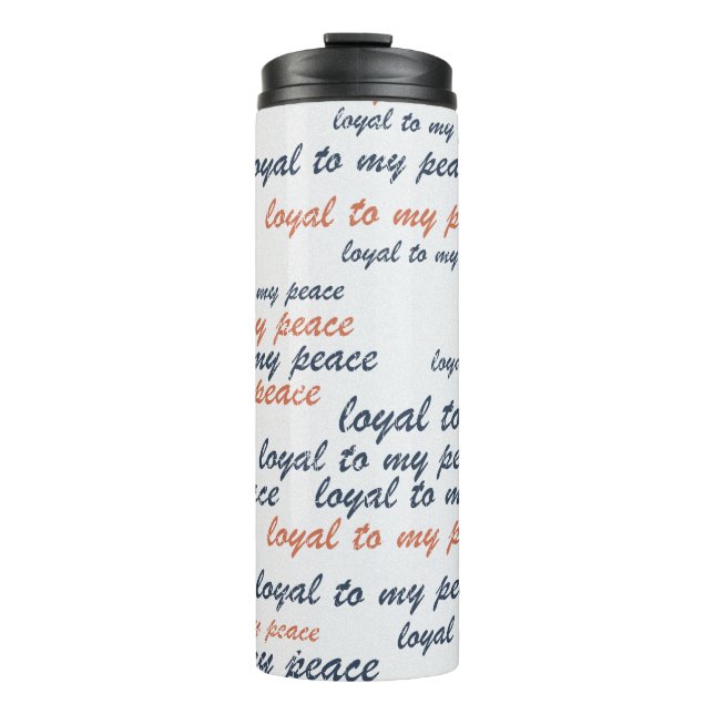 Garrafa Térmica Loyal to My Peace Thermal Tumblers (Frente)