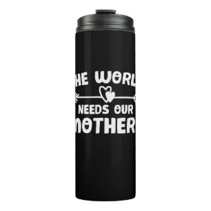 Garrafa Térmica Mãe Arte O Mundo Precisa De Nossas Mães