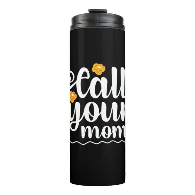 Garrafa Térmica Mãe Presente Chame Sua Mãe (Frente)