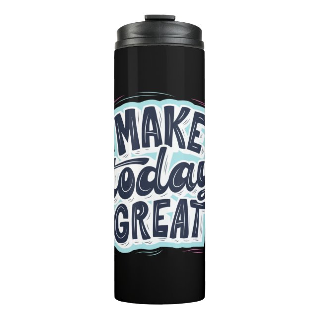 Garrafa Térmica Make Today Great (Frente)