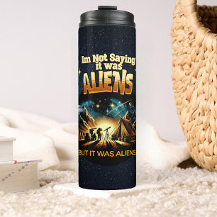 Garrafa Térmica Não estou dizendo que eram Aliens, mas eram Aliens